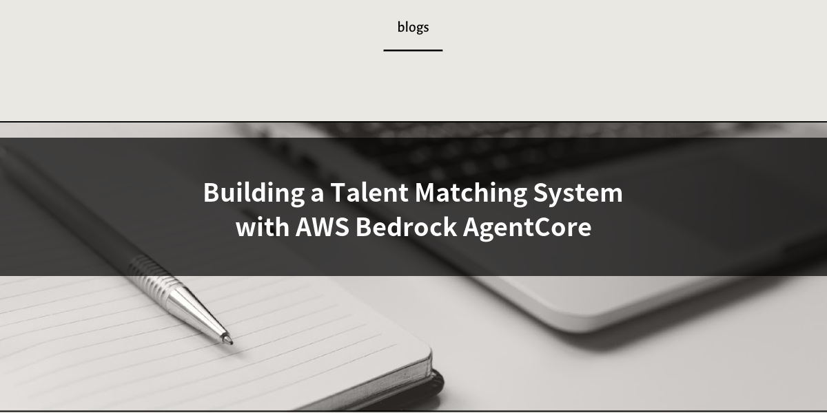 Building a Talent Matching System with AWS Bedrock AgentCore | techs-targe